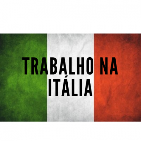 Trabalho na Itália para ítalo-brasileiros: Tudo que você precisa saber!